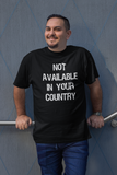 NOT AVAILABLE IN YOUR COUNTRY T-SHIRT.  Short-Sleeves Unisex T-Shirt