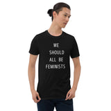 WE SHOULD ALL BE FEMINISTS T-SHIRT. Short-Sleeves Unisex T-Shirt