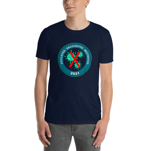 Educated, Motivated, Vaccinated 2021. Short-Sleeve Unisex T-Shirt