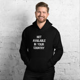 NOT AVAILABLE IN YOUR COUNTRY Unisex Hoodie